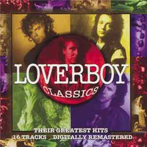 Loverboy - Classics - Their Greatest Hits mp3