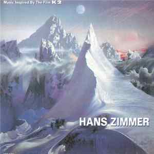 Hans Zimmer - Music Inspired By The Film K2 mp3