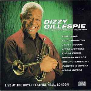 Dizzy Gillespie And The United Nations Orchestra - Live At The Royal Festival Hall, London mp3