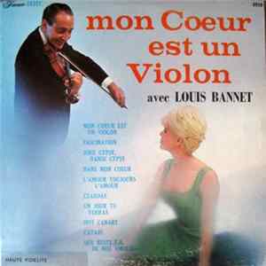 Louis Bannet - Mon Coeur Est Un Violon mp3