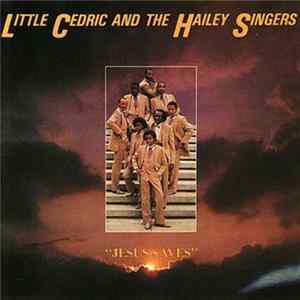 Little Cedric And The Hailey Singers - Jesus Saves mp3