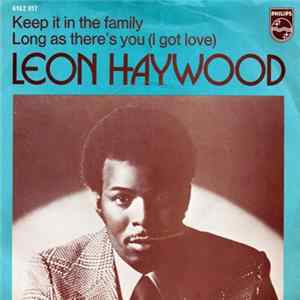 Leon Haywood - Keep It In The Family / Long As There's You (I Got Love) mp3