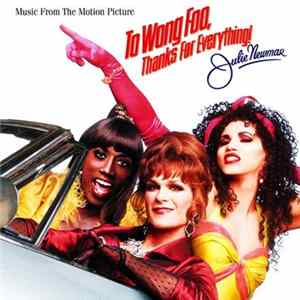 Various - To Wong Foo, Thanks For Everything! Julie Newmar - Music From The Motion Picture mp3