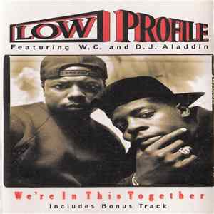 Low Profile Featuring W.C. And D.J. Aladdin - We're In This Together mp3