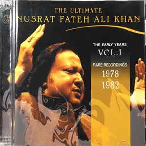 Nusrat Fateh Ali Khan - The Ultimate Nusrat Fateh Ali Khan: The Early Years Vol. I mp3