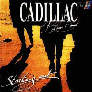 Cadillac Blues Band - Starting Out mp3