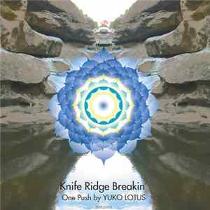 Yuko Lotus - Knife Ridge Breakin' mp3