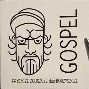 Gospel - Pryszcze Zgliszcze Dup Borzyszcze mp3