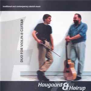Haugaard & Høirup - Duo For Violin Og Guitar mp3